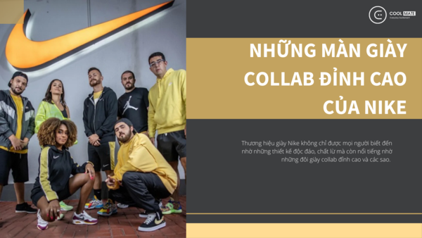 Các màn giày collab đỉnh cao giữa Nike và các sao nổi tiếng hàng đầu thế giới