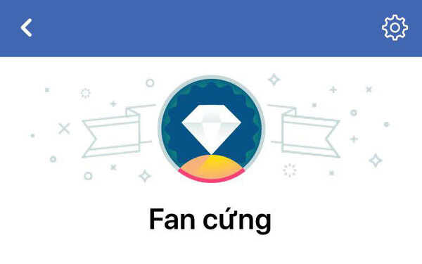 Fan cứng là gì ? Tất tần tật về huy hiệu fan cứng Facebook