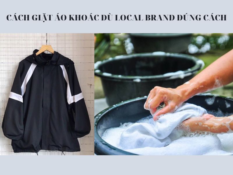Cách giặt áo khoác dù local brand đúng cách
