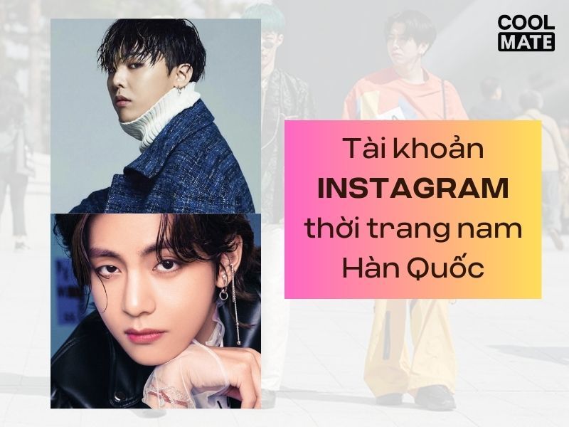 nhung-tai-khoan-instagram-thoi-trang-nam-han-quoc