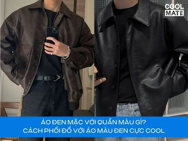 Áo đen mặc với quần màu gì để trông thật cool, cùng khám phá ngay sau đây nhé!