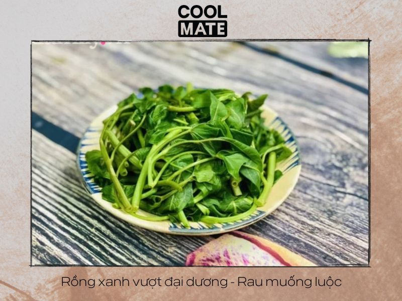 Rồng xanh vượt đại dương - Rau muống luộc 