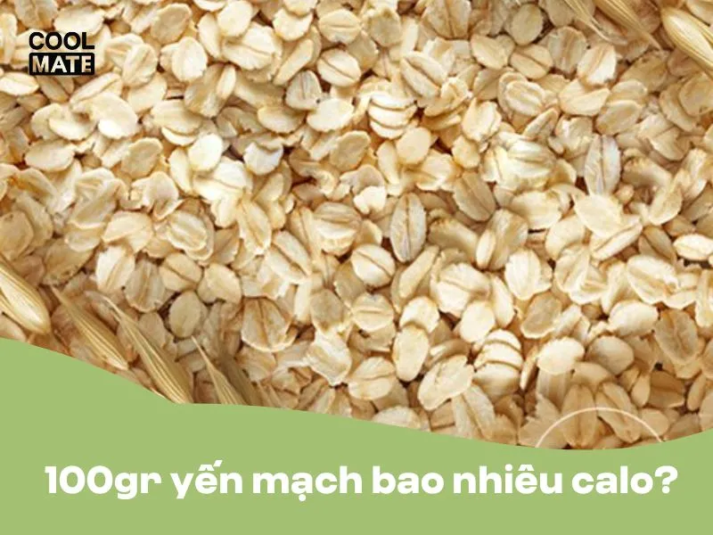  100g yến mạch bao nhiêu calo