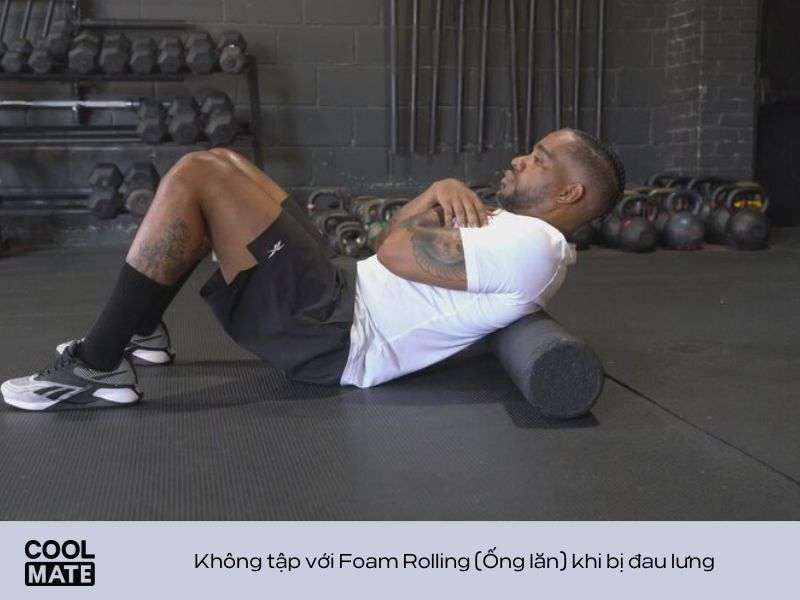 Bài tập giãn cơ lưng với Foam Rolling (Ống lăn) cần tránh khi bị đau lưng