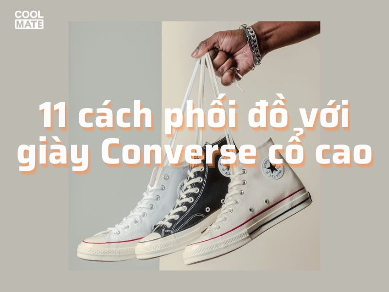 11 cach phoi do voi giay converse co cao