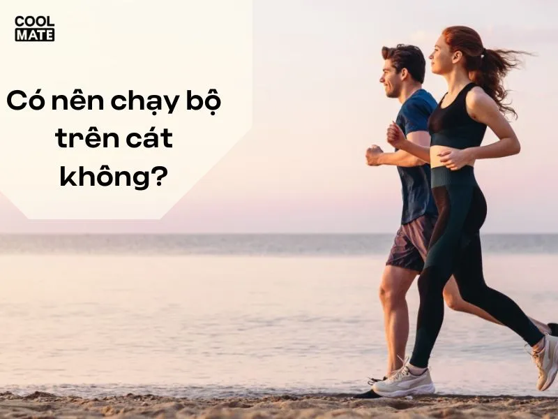 Bạn có nên chạy bộ trên cát?