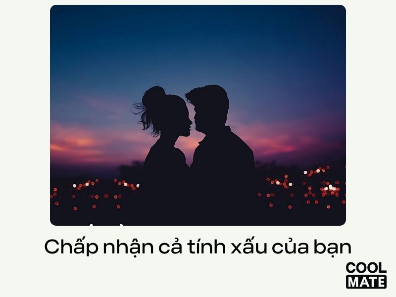 Yêu thương những điểm tốt và chấp nhận cả tính xấu của đối phương