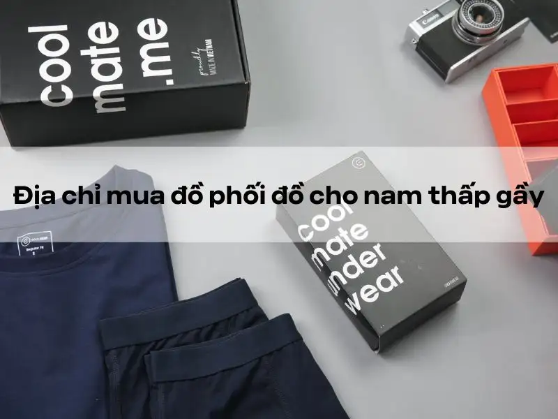 Nam thấp gầy nên mặc gì? 10 cách phối đồ cho nam thấp, gầy