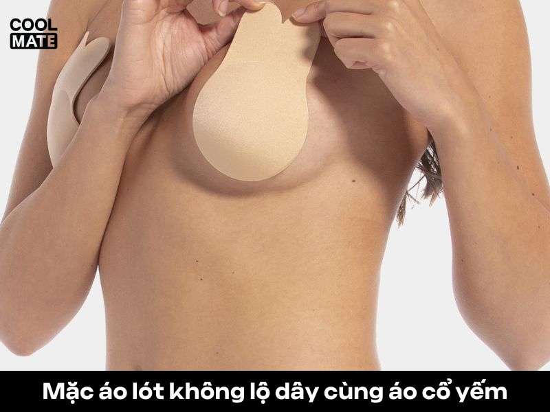 Thử cách mặc áo ngực không lộ dây cùng áo cổ yếm