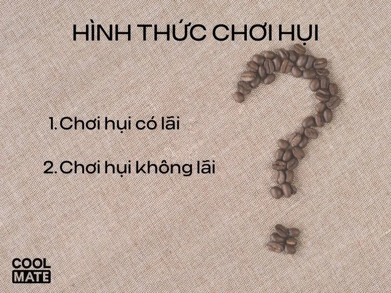 Có 2 hình thức chơi hụi