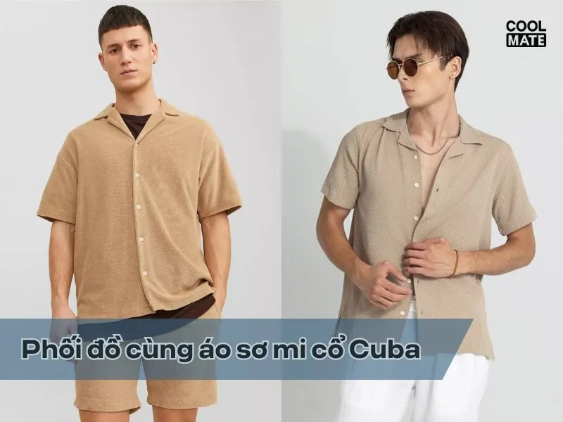 Phối đồ cực chất cho nam cùng áo sơ mi cổ Cuba và quần shorts