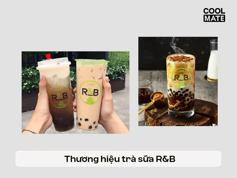 Thương hiệu trà sữa R&B được nhiều khách hàng tin tưởng và lựa chọn