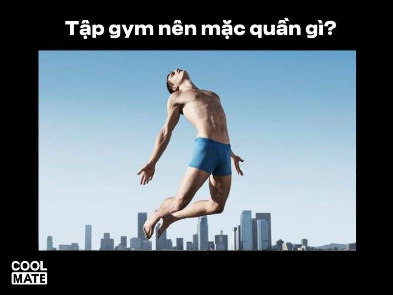 Tập gym nên mặc quần gì?