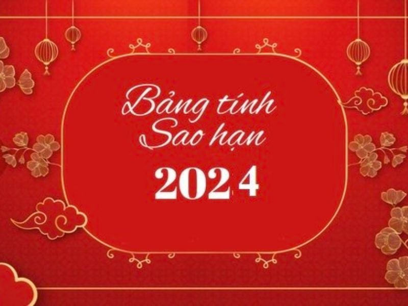 bảng sao hạn năm 2024 