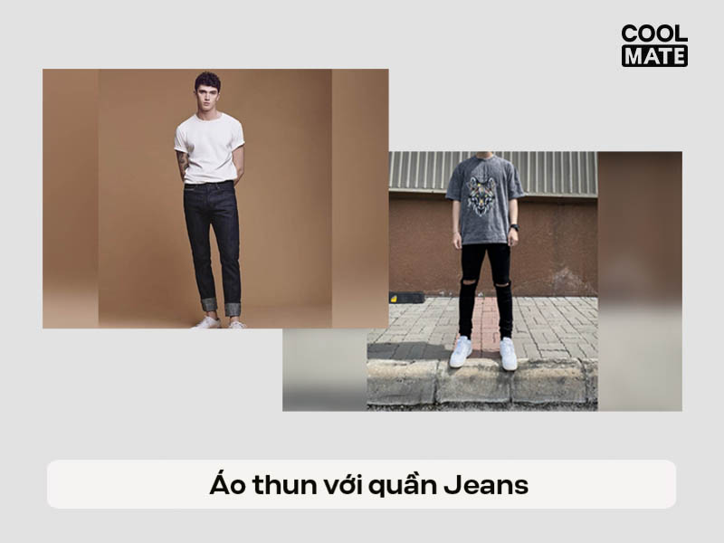Áo thun với quần Jeans