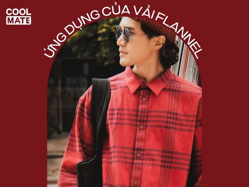 Vải flannel được sử dụng phổ biến trong nhiều lĩnh vực của đời sống