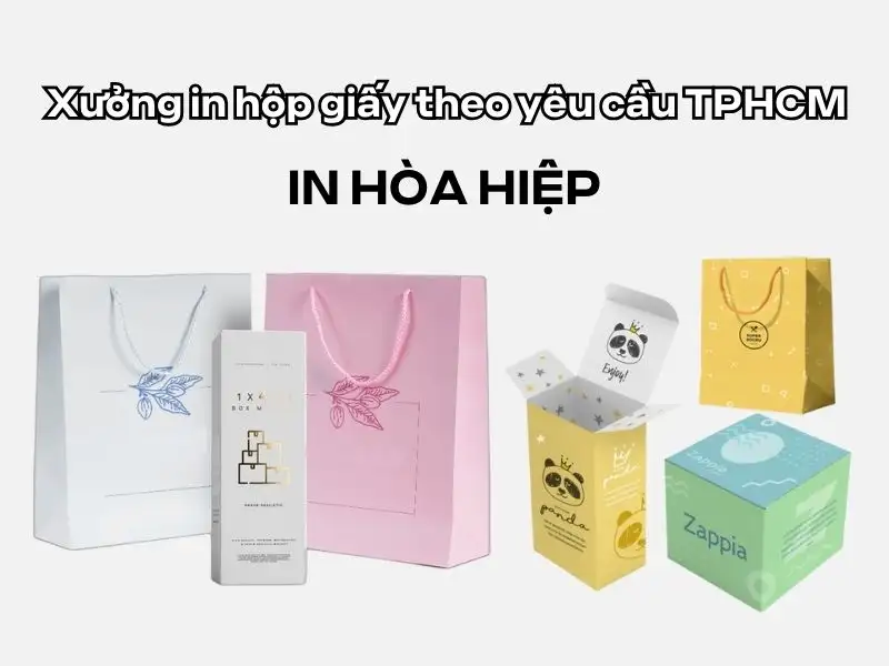 địa chỉ in hộp giấy giá rẻ, chất lượng theo yêu cầu ở TPHCM