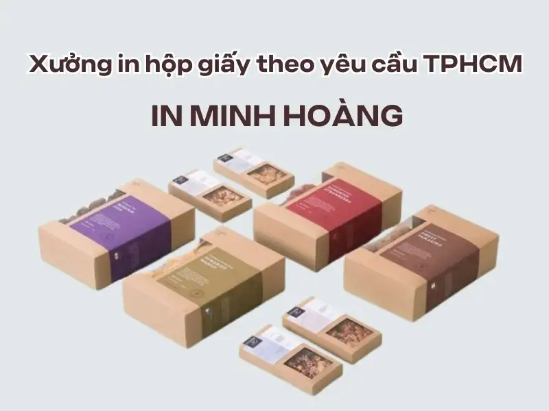 địa chỉ in hộp giấy giá rẻ, chất lượng theo yêu cầu ở TPHCM