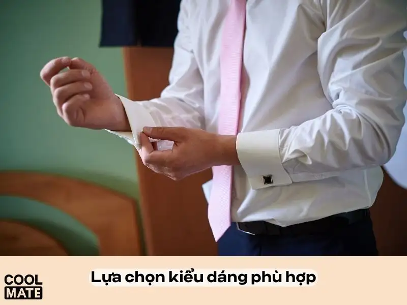 Lựa chọn kiểu dáng phù hợp