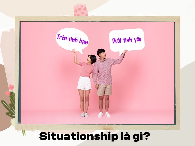 Ưu và nhược điểm của Situationship