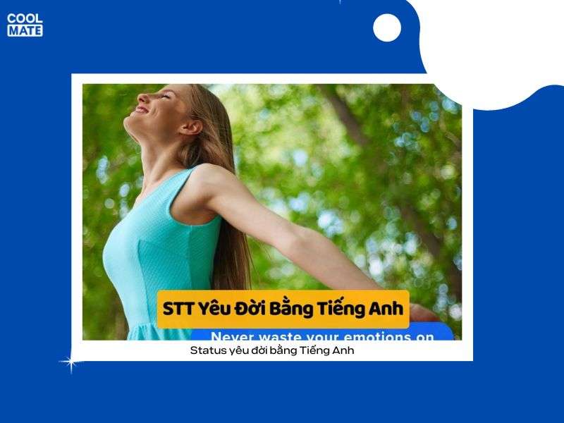 Status yêu đời bằng tiếng Anh khiến bạn “sang chảnh” hơn