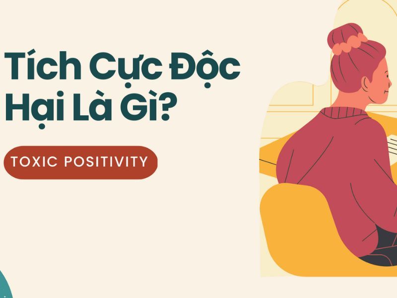 toxic positivity là gì 