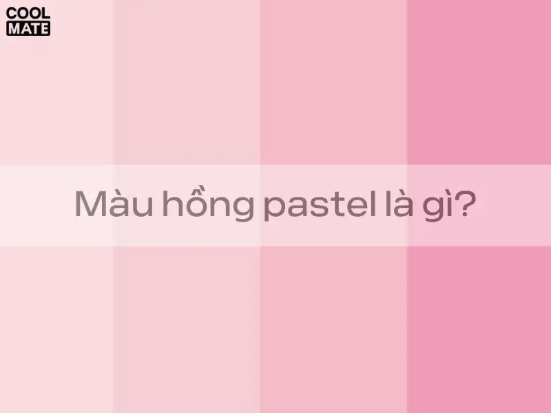 Định nghĩa màu hồng pastel