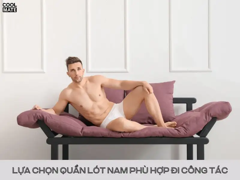 Lựa chọn quần lót nam phù hợp đi công tác