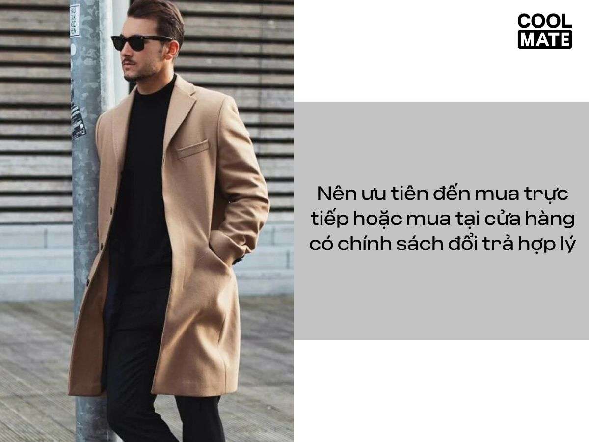 Nhớ chọn nơi uy tín để mua được áo măng tô chất lượng nhé!