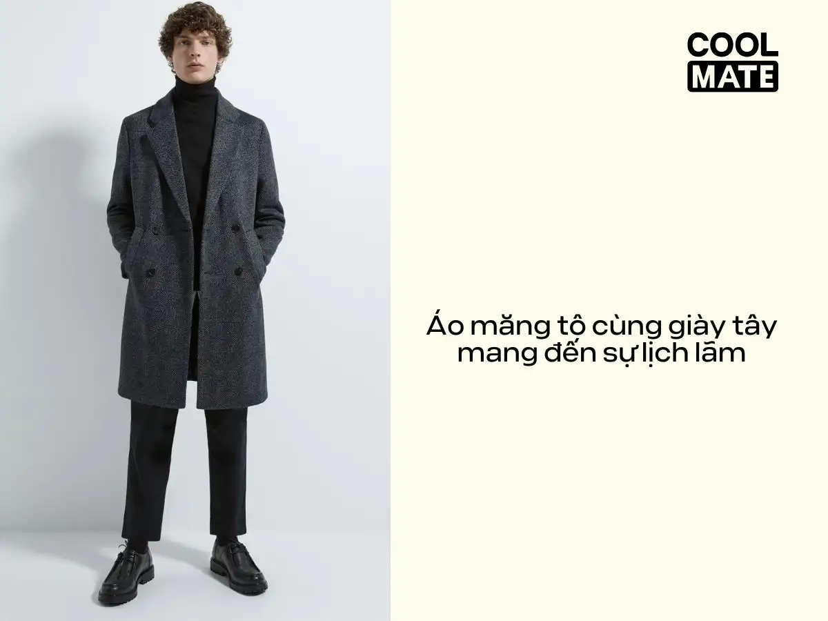 Áo măng tô cùng giày tây mang đến sự lịch lãm