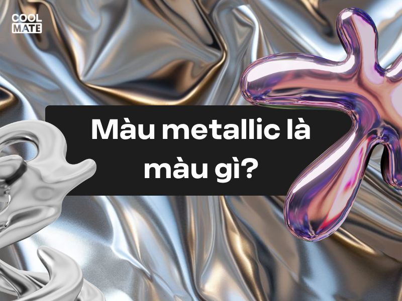 Màu metallic là màu gì?