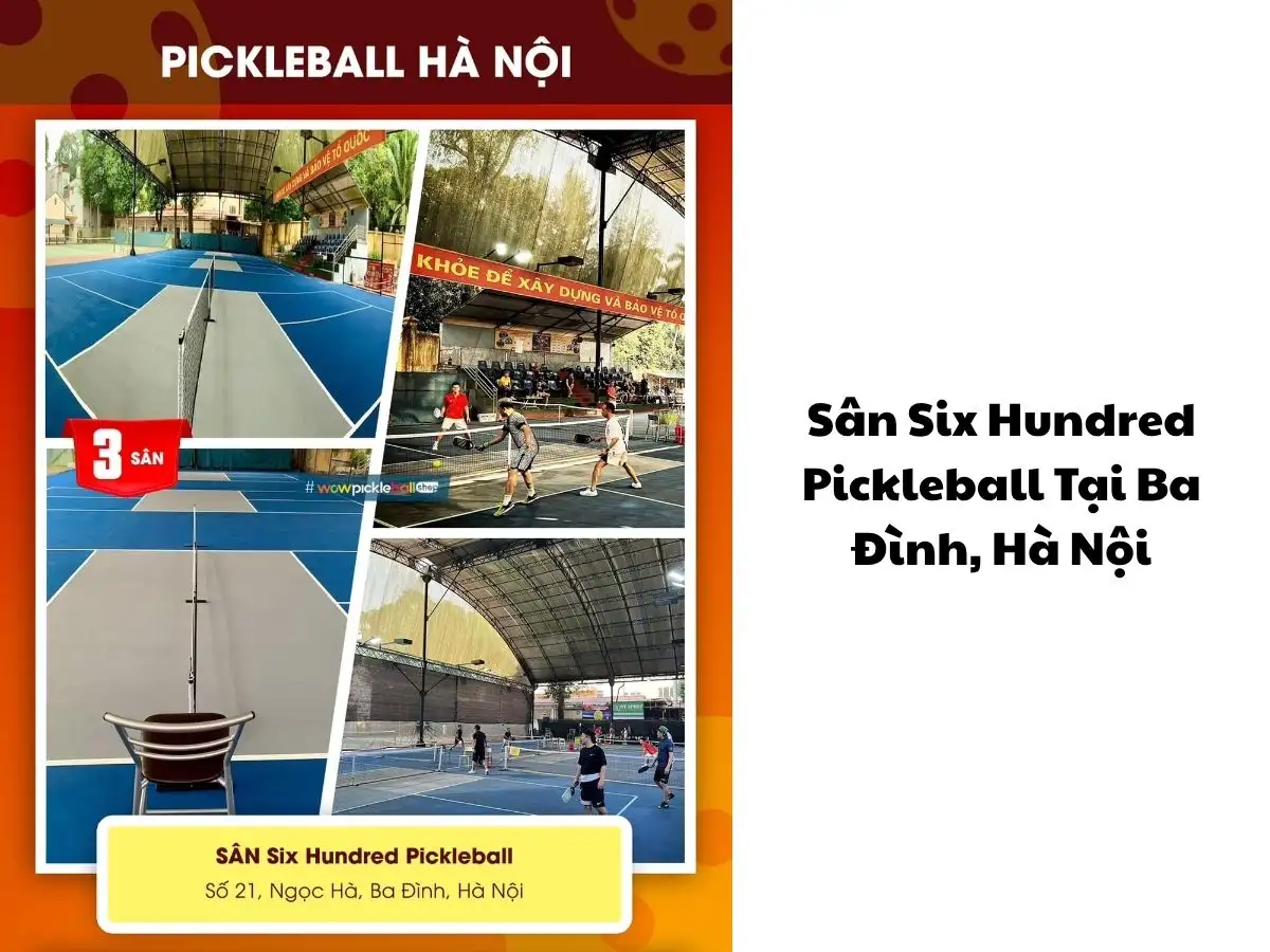 Sân Six Hundred Pickleball tại Ba Đình