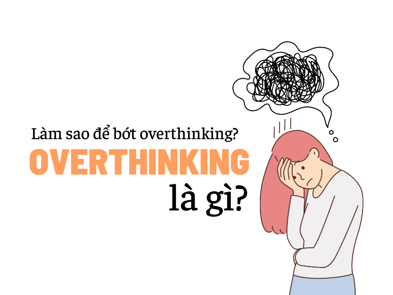 4. Ảnh hưởng của overthinking đến sức khỏe và cuộc sống