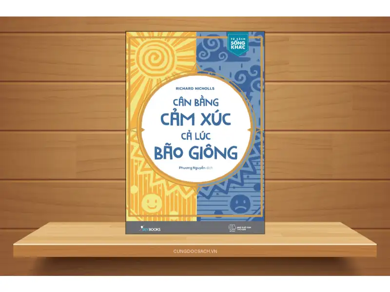 Cân Bằng Cảm Xúc, Cả Lúc Bão Giông