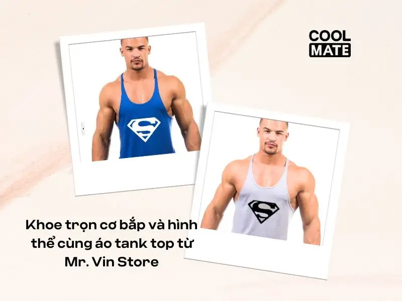 Tank top giúp khoe trọn vẻ đẹp thể hình