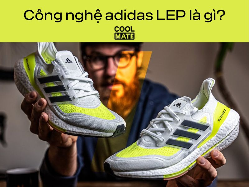 Công nghệ adidas LEP là gì?