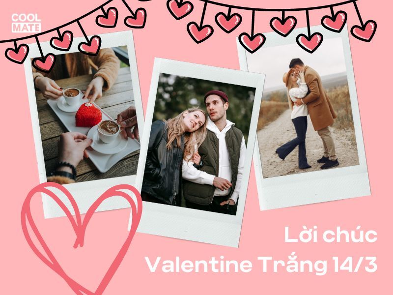 Lời chúc ngày lễ Valentine Trắng 14/3