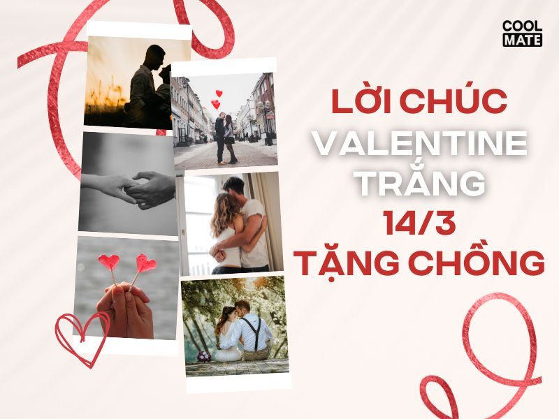 Lời chúc ngày lễ Valentine Trắng 14/3