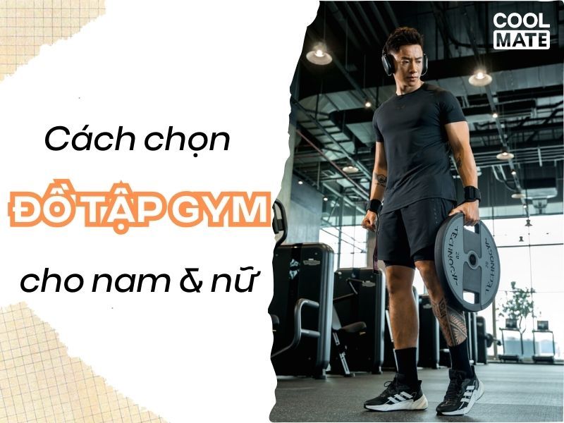 Tips chọn quần áo tập gym cực chuẩn cho cả nam và nữ