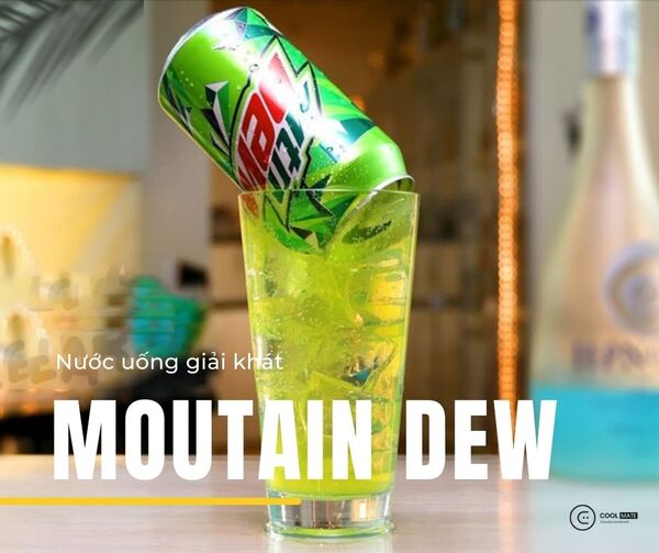 Mountain Dew - thương hiệu không còn xa lạ gì với giới trẻ Việt 