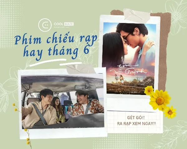 Top 6 bộ phim chiếu rạp tháng 6 2022 bạn không nên bỏ lỡ