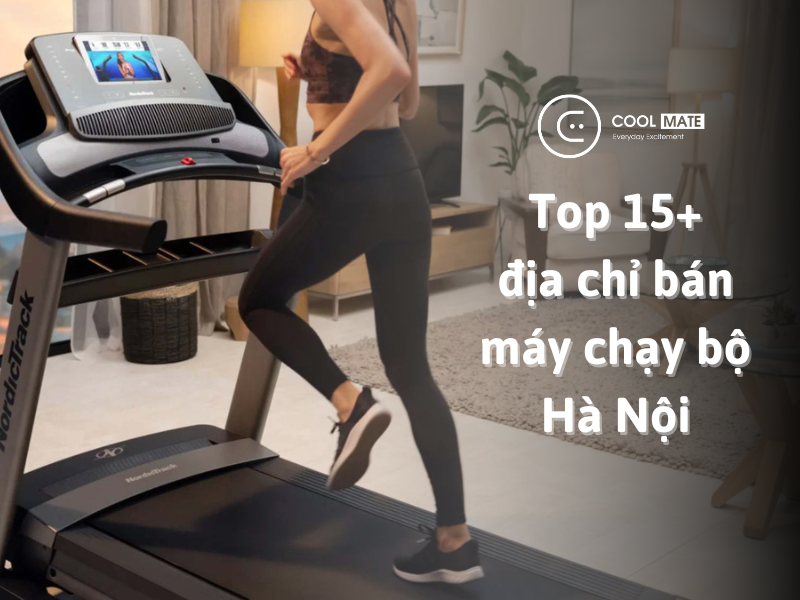 Top 15+ địa chỉ bán máy chạy bộ tại Hà Nội “ngon, bổ, rẻ” 