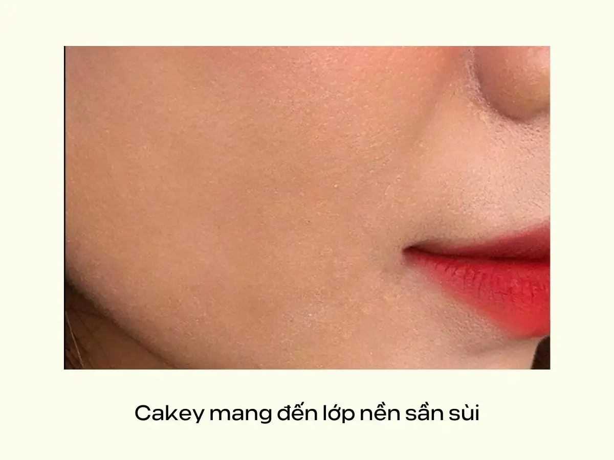 Cakey makeup mang đến lớp nền loang lổ