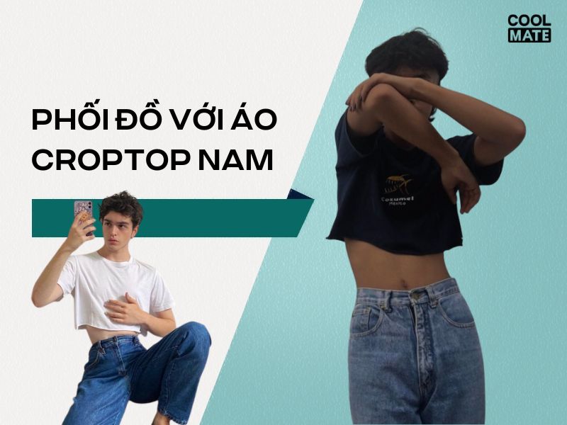 Bỏ túi 14 tips phối đồ với áo croptop nam ấn tượng, phong cách