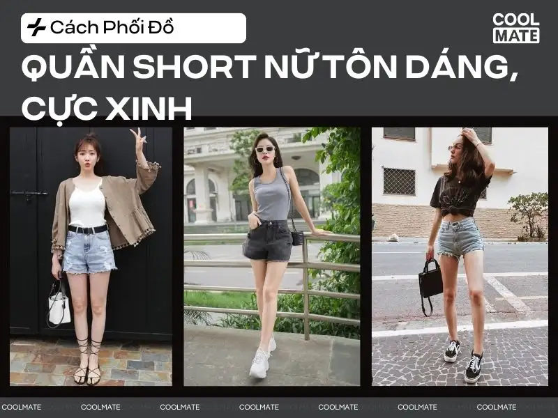 Cách phối đồ với quần short nữ