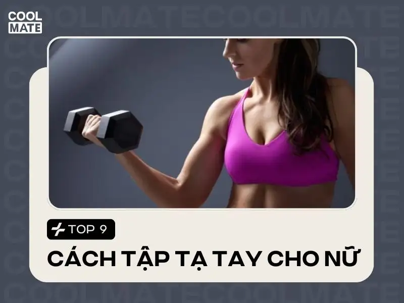 Có những cách tập tạ tay nào hiệu quả và thích hợp để tập tại nhà cho nữ?