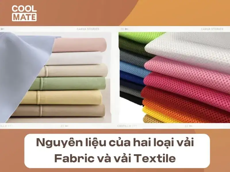 Vải fabric được làm từ những loại sợi không dệt hoặc sợi dệt, đan, móc. Nguyên liệu chủ yếu là từ thực vật, động vật và dầu thô