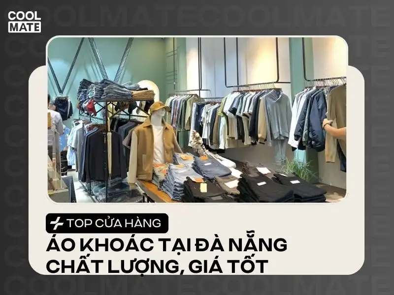 Top cửa hàng áo khoác nam Đà Nẵng