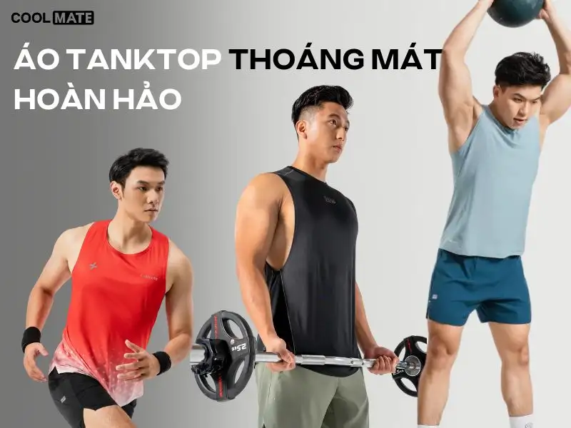 Áo Tanktop hoàn hảo dành cho phái mạnh