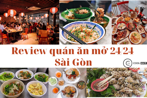 12 quán ăn mở cửa 24 24 Sài Gòn siêu ngon